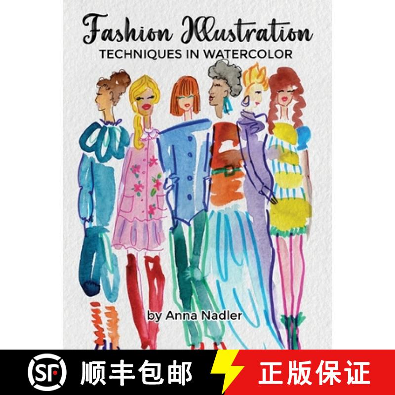 【3-4周达】Fashion Illustration Techniques in Watercolor: A step-by-step guide and workbook to help y... [9781958428382]