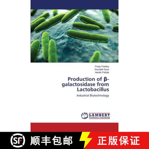 预订 Production of β-galactosidase from Lactobacillus: Industrial Biotechnology (Aufl.) [9783848416134]