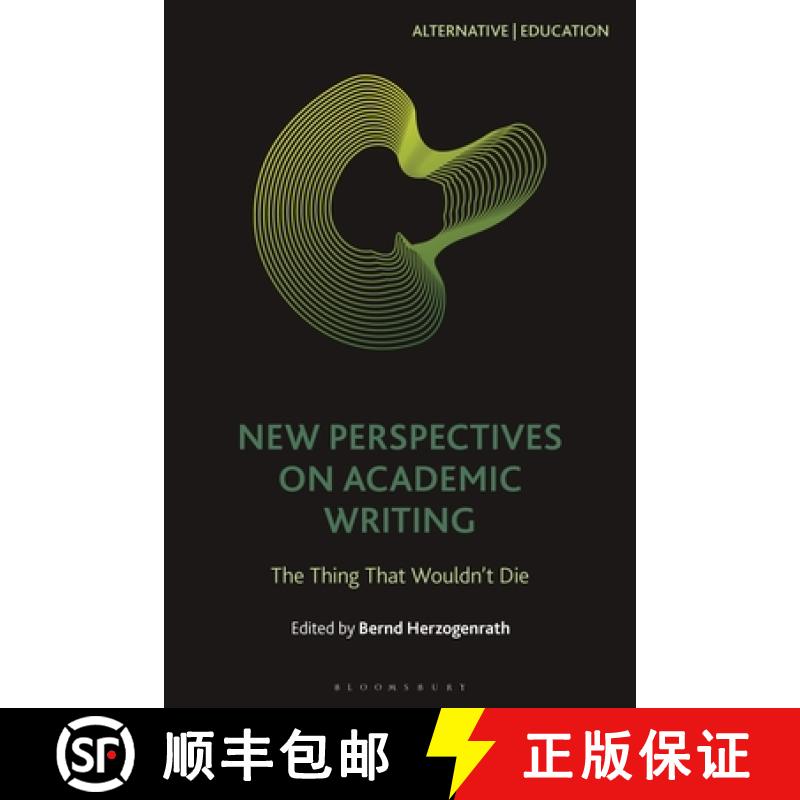 【3-4周达】New Perspectives on Academic Writing: The Thing That Wouldn't Die [9781350231603]