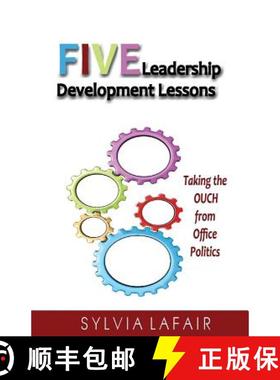 【3-4周达】Five Leadership Development Lessons: Taking the OUCH from Office Politics [9780988362550]