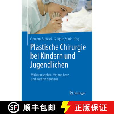 【3-4周达】Plastische Chirurgie bei Kindern und Jugendlichen (1. Aufl. 2017) [9783662513903]
