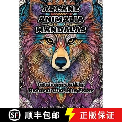 预订 Arcane Animalia Mandalas: Intricacies of the Natural World in Color [9781088273142]