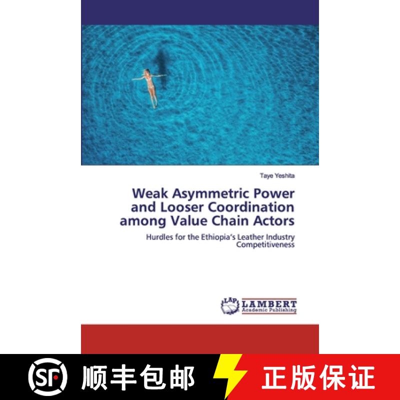 预订 Weak Asymmetric Power and Looser Coordination among Value Chain Actors [9786200319395]