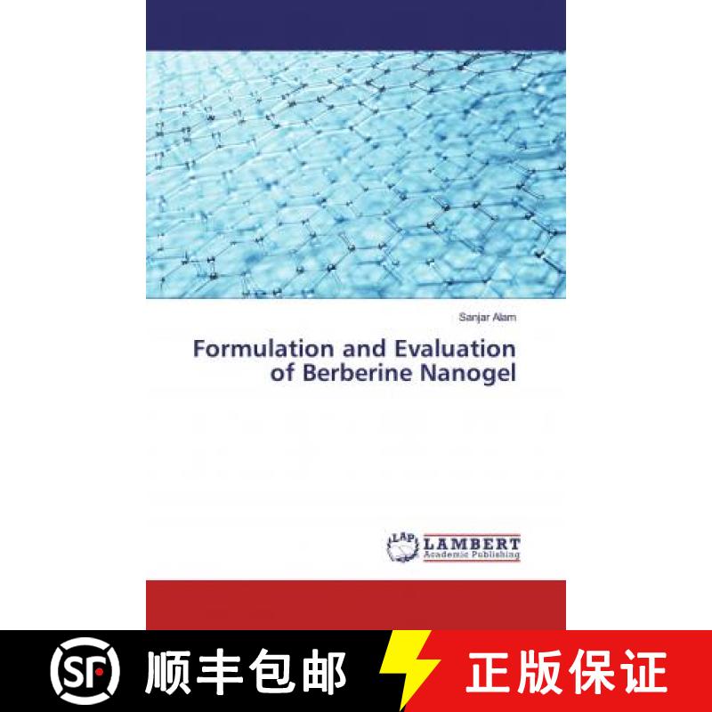 预订 Formulation and Evaluation of Berberine Nanogel [9786200246929]