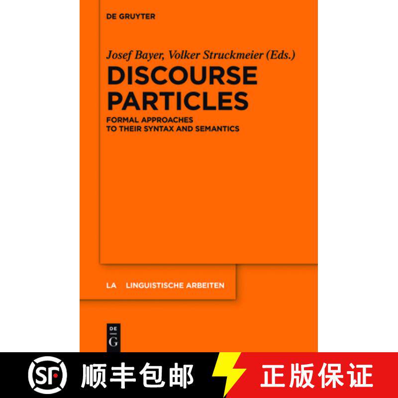 预订 Discourse Particles: Formal Approaches to their Syntax and Semantics [9783110488821]