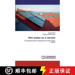 【3-4周达】Hot water as a service: A Techno-Economic Assessment of solar water heater (Aufl.) [9783659952159]