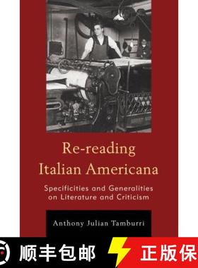 预订 Re-reading Italian Americana : Specificities and Generalities on Literature and Criticism [9781611479089]