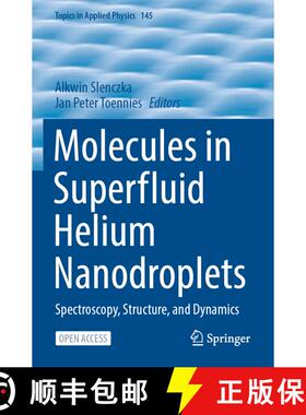 【3-4周达】Molecules in Superfluid Helium Nanodroplets : Spectroscopy, Structure, and Dynamics (1st e... [9783030948986]
