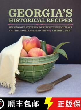 【3-4周达】Georgia′s Historical Recipes – Seeking Our State`s Oldest Written Foodways and the Stori... [9780820367965]