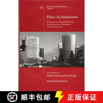 【3-4周达】精装 Platz-Architekturen : Kontinuitat und Wandel oeffentlicher Stadtraume vom 19. Jahrhun... [9783422074576]