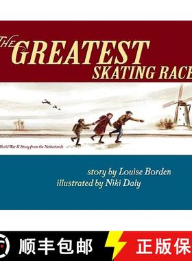 【3-4周达】The Greatest Skating Race: A World War II Story from the Netherlands [9780689845024]