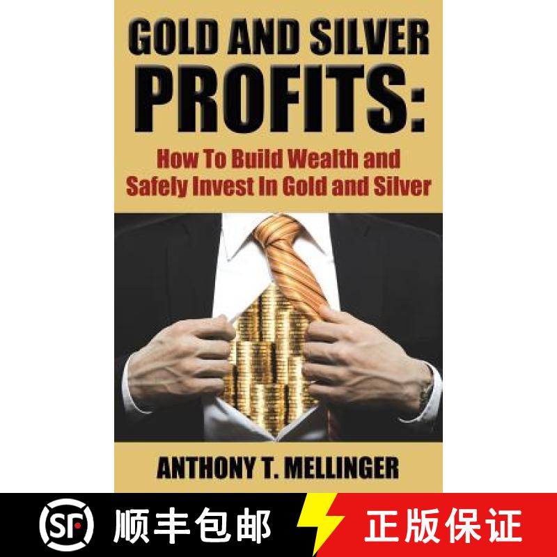 【3-4周达】Gold and Silver Profits: How To Build Wealth and Safely Invest In Gold and Silver [9781936828623]