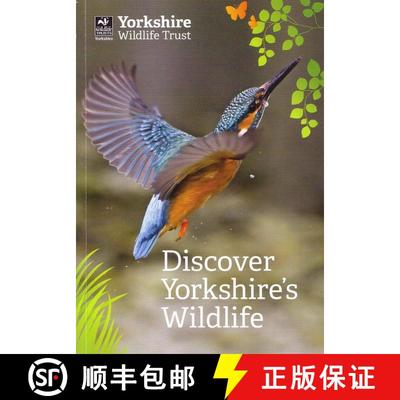 【3-4周达】Discover Yorkshire's Wildlife: Your Guide to Yorkshire Wildlife Trust's Nature Reserves [9780950946030]