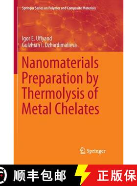 【3-4周达】Nanomaterials Preparation by Thermolysis of Metal Chelates [9783030066543]