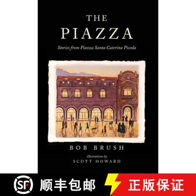 【3-4周达】精装 The Piazza: Stories from Piazza Santa Caterina Piccola [9798986306902]