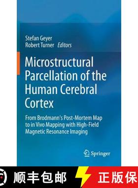 【3-4周达】Microstructural Parcellation of the Human Cerebral Cortex: From Brodmann's Post-Mortem Map... [9783642378232]