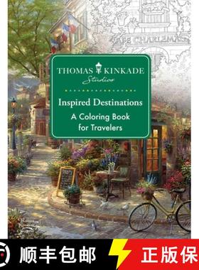 【3-4周达】Thomas Kinkade Studios Inspired Destinations: A Coloring Book for Travelers [9781524892456]