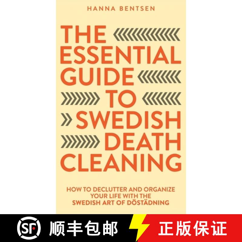 【3-4周达】The Essential Guide to Swedish Death Cleaning: How to Declutter and Organize Your Life Wit... [9781761590443]