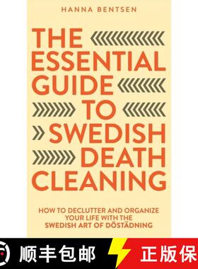 【3-4周达】The Essential Guide to Swedish Death Cleaning: How to Declutter and Organize Your Life Wit... [9781761590443]
