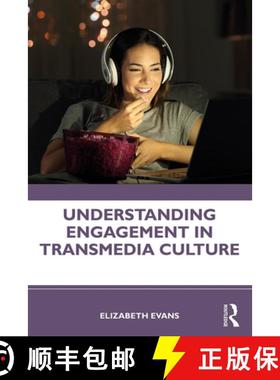 【3-4周达】Understanding Engagement in Transmedia Culture [9781138632790]