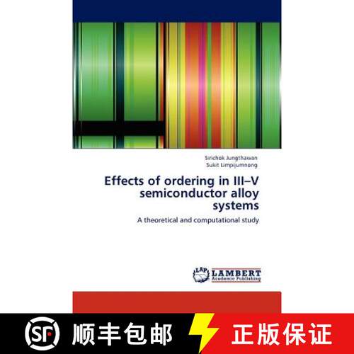 预订 Effects of ordering in  III-V semiconductor alloy systems [9783846509241]