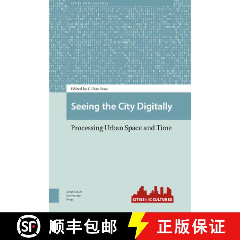 【3-4周达】Seeing the City Digitally: Processing Urban Space and Time [9789463727037]