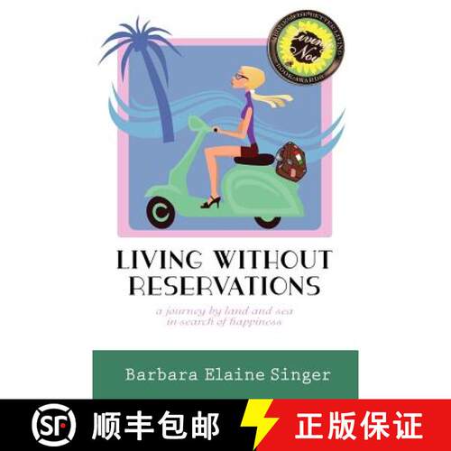 【3-4周达】Living Without Reservations, a Journey by Land and Sea in Search of Happiness [9780984325412]