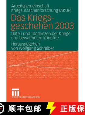 【3-4周达】Das Kriegsgeschehen 2003: Daten Und Tendenzen Der Kriege Und Bewaffneten Konflikte [9783810041098]