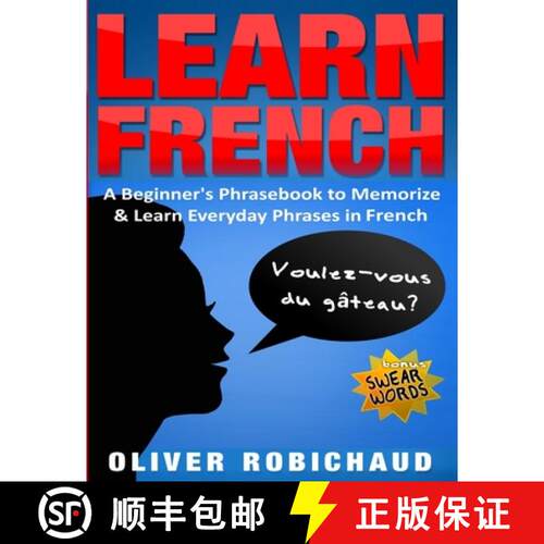 【3-4周达】Learn French: A Beginner's Phrasebook to Memorize & Learn Everyday Phrases in French [9781989655054]