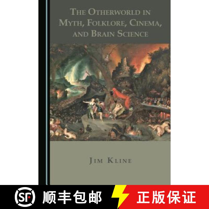 预订 The Otherworld in Myth, Folklore, Cinema, and Brain Science [9781527530409]