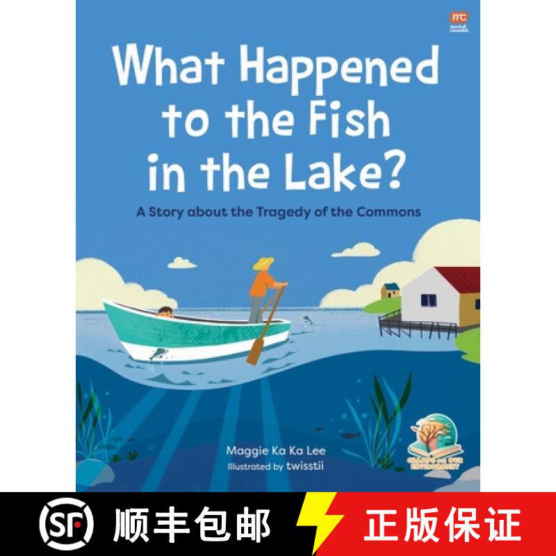 【3-4周达】What Happened to the Fish in the Lake?: A Story about the Tragedy of the Commons [9789815113426]