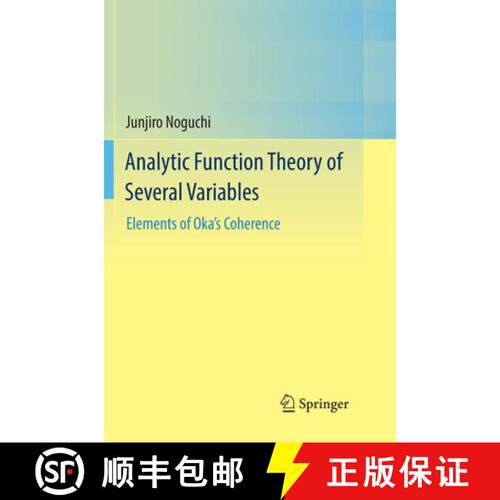 【3-4周达】Analytic Function Theory of Several Variables : Elements of Oka's Coherence (Softcover rep... [9789811091247]