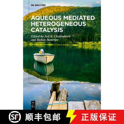 【3-4周达】Aqueous Mediated Heterogeneous Catalysis [9783110738452]