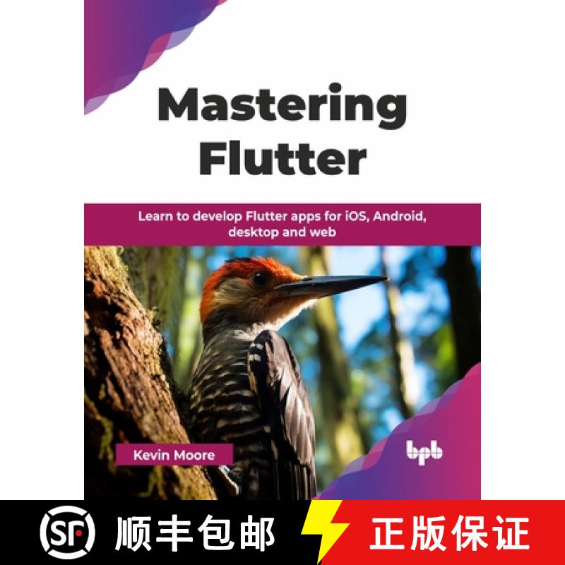 【2-3周达】Mastering Flutter: Learn to develop Flutter apps for iOS, Android, desktop and web (Englis... [9789365899177]