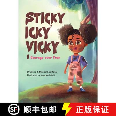 【3-4周达】Sticky Icky Vicky: Courage over Fear (Mom's Choice Award(R) Gold Medal Recipient) [9780645129304]