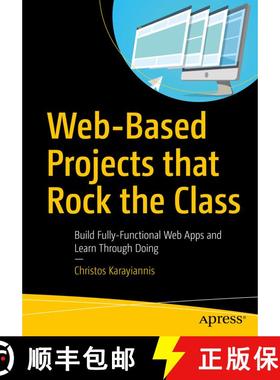 【3-4周达】Web-Based Projects that Rock the Class : Build Fully-Functional Web Apps and Learn Through... [9781484244623]