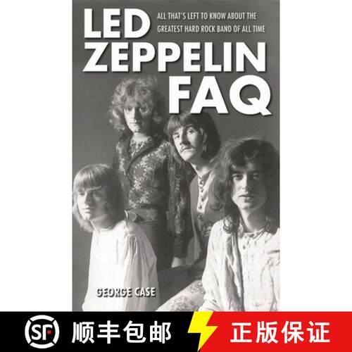 【3-4周达】Led Zeppelin FAQ : All That's Left to Know About the Greatest Hard Rock Band of All Time [9781617130250]