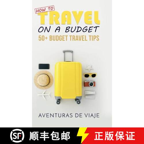 【3-4周达】精装 How to Travel on a Budget: 52 Budget Travel Tips [9781925979848]