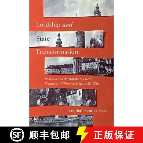 【3-4周达】精装 Lordship and State Transformation – Bohemia and the Habsburg Fiscal–Financial–Mili... [9780228022909]