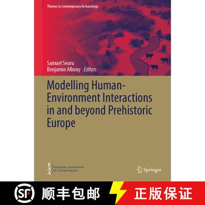 【3-4周达】精装 Modelling Human-Environment Interactions in and beyond Prehistoric Europe [9783031343353]