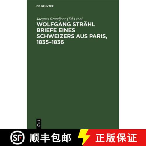 【3-4周达】精装 Wolfgang Strähl Briefe Eines Schweizers Aus Paris, 1835-1836: Neue Dokumente Zur Ges... [9783112577073]