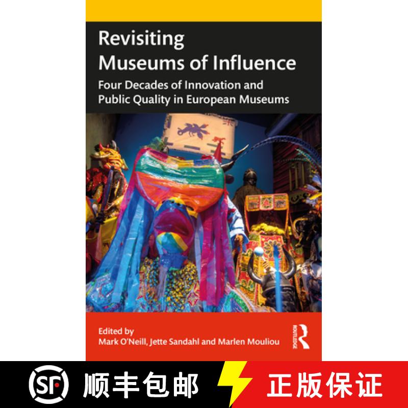 【3-4周达】Revisiting Museums of Influence: Four Decades of Innovation and Public Quality in European... [9780367435417]