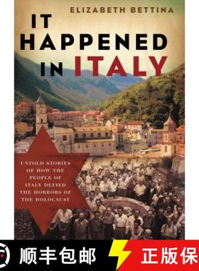 预订 It Happened in Italy: Untold Stories of How the People of Italy Defied the Horrors of the Holocaust [9781595553218]