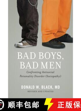 【3-4周达】Bad Boys, Bad Men: Confronting Antisocial Personality Disorder (Sociopathy) (Revised, Upda... [9780199862030]