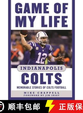 【3-4周达】Game of My Life Indianapolis Colts: Memorable Stories of Colts Football [9781613219089]