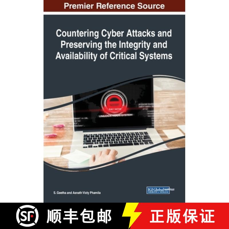 【3-4周达】IGI Countering Cyber Attacks and Preserving the Integrity and Availability of Critical Sys... [9781522583202]