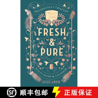 【3-4周达】Fresh & Pure – Organically Crafted Beauty Balms & Cleansers [9781682681022]