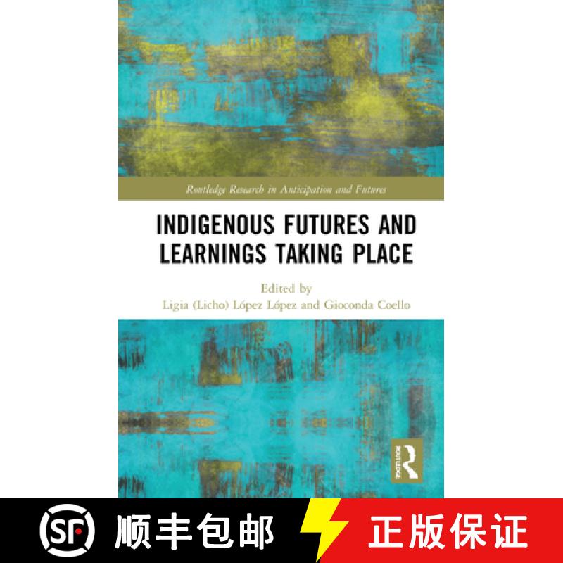 【3-4周达】Indigenous Futures and Learnings Taking Place [9780367894603]