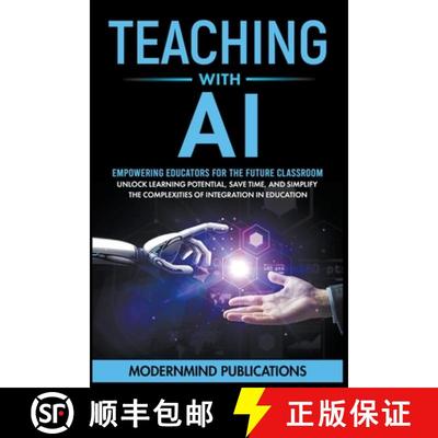 【3-4周达】Teaching With AI: Empowering Educators For the Future Classroom - Unlock Learning Potentia... [9798224268153]