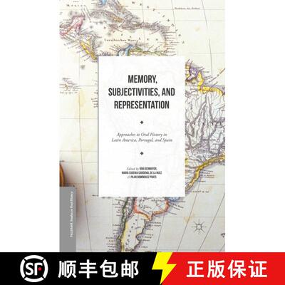 【3-4周达】Memory, Subjectivities, and Representation : Approaches to Oral History in Latin America, ... [9781349566464]